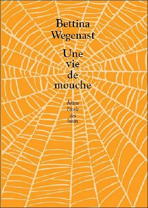 Une vie de mouche