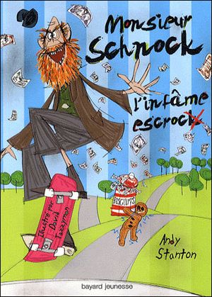 Mr Schnock, l'infame escroc