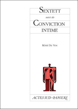 Sextett suivi de Conviction intime