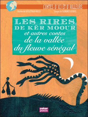 Les rires de Ker Moour et autres contes de la vallée du fleuve Sénégal