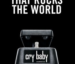 image-https://media.senscritique.com/media/000007037631/0/cry_baby_the_pedal_that_rocks_the_world.jpg