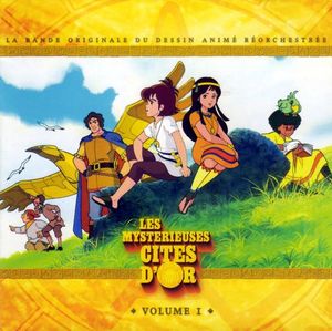 Les Mystérieuses Cités d'or (La bande originale du dessin animé réorchestrée) (OST)