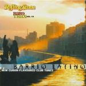 Rolling Stone: Rare Trax, Volume 19: Barrio Latino: New Cuban-Flavoured Club Tunes