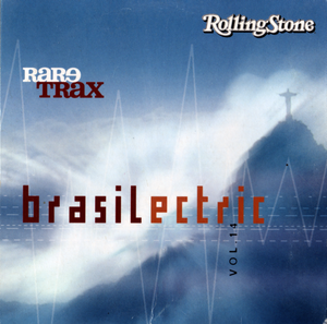 Rolling Stone: Rare Trax, Volume 14: Brasilectric