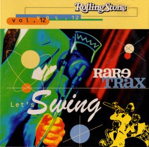 Rolling Stone: Rare Trax, Volume 12: Let's Swing