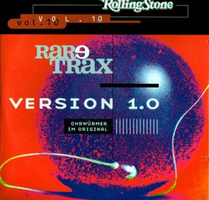 Rolling Stone: Rare Trax, Volume 10: Version 1.0: Ohrwürmer im Original