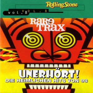Rolling Stone: Rare Trax, Volume 8: Unerhört! Die heimlichen Hits von 98