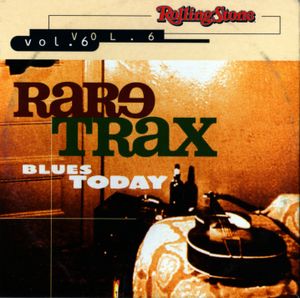 Rolling Stone: Rare Trax, Volume 6: Blues Today