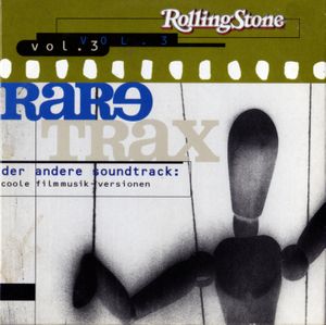 Rolling Stone: Rare Trax, Volume 3: Der andere Soundtrack: Coole Filmmusik-Versionen