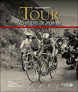 Le Tour en 25 étapes de légende