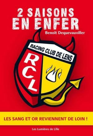 2 saisons en enfer - Racing Club de Lens