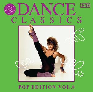 Dance Classics: Pop Edition, Vol. 8