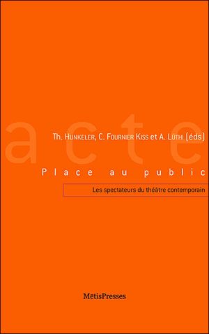 Place au public : les spectateurs du théâtre contemporain