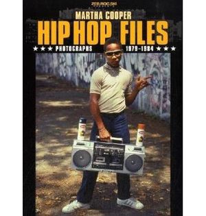 Hip hop files - Photographs 1979-1984