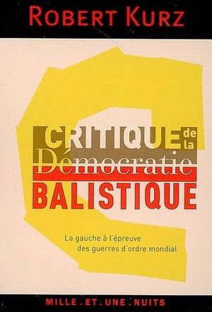 Critique de la démocratie balistique