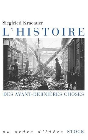 L'Histoire - Des avant-dernières choses