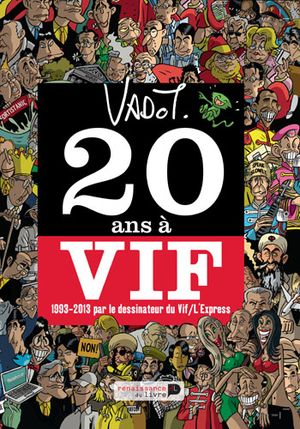 20 ans à Vif (1993-2013)