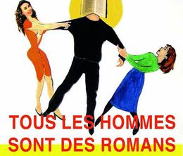 image-https://media.senscritique.com/media/000007052336/0/tous_les_hommes_sont_des_romans.jpg