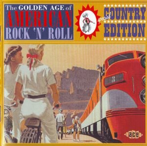 The Golden Age of American Rock ’n’ Roll: Special Country Edition