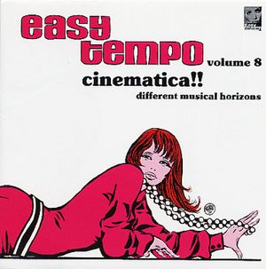 Easy Tempo, Volume 8: Cinematica!!