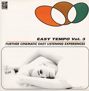 Easy Tempo, Volume 3: Further Cinematic Easy Listening Experiences