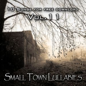 10 Songs for Free Download, Volume 11: Small Town Lullabies