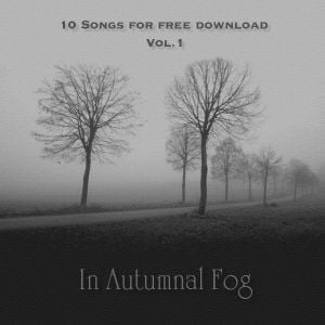 10 Songs for Free Download, Volume 1: In Autumnal Fog