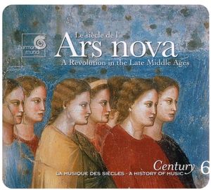 Century: La musique des siècles, Volume 6: Le siècle de l'Ars nova