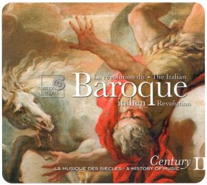 Century: La musique des siècles, Volume 11: La révolution du baroque italien