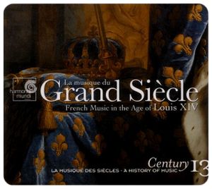 Century: La musique des siècles, Volume 13: La musique du Grand Siècle