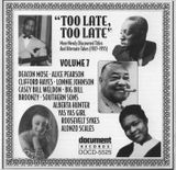 Pochette Too Late, Too Late: More Newly Discovered Titles and Alternate Takes, Volume 7 (1927-1955)