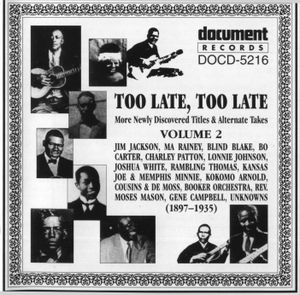 Too Late, Too Late: More Newly Discovered Titles & Alternate Takes, Volume 2 (1897–1935)