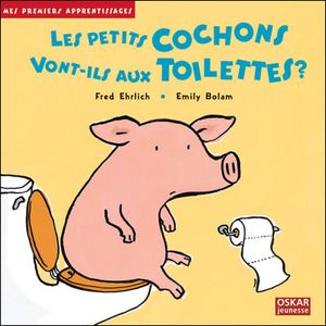 Les petits cochons vont-ils aux toilettes ?