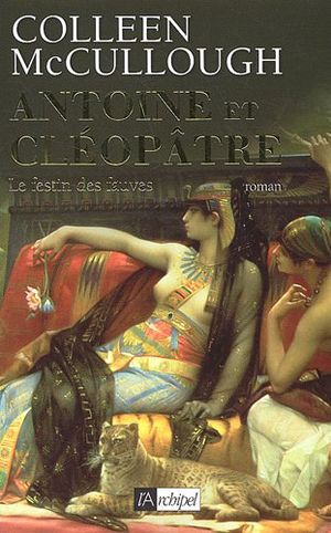 Antoine et Cléopâtre - Les Maîtres de Rome, tome 10