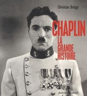 Chaplin La Grande Histoire