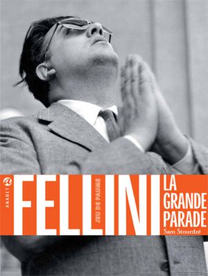 Fellini, la Grande Parade