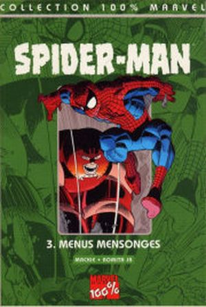 Menus mensonges - Spider-Man (100% Marvel), tome 3