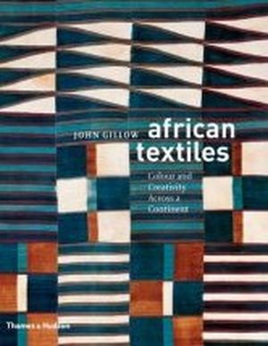 African Textiles : Colour and Creativity Across a Continent