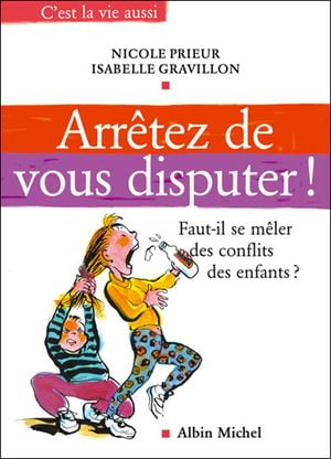 Arrêtez de vous disputer