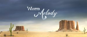 Wanted Melody