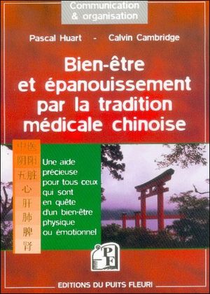 Bien-être et épanouissement par la tradition médicale chinoise