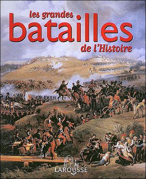 Les grandes batailles de l'histoire