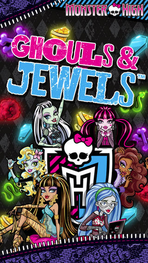 Monster High: Ghouls and Jewels