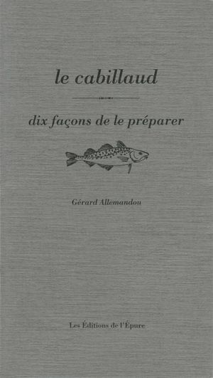 Dix façons de préparer le cabillaud