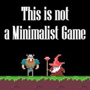 This Is Not a Minimalist Game