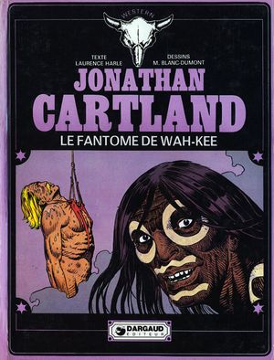 Le Fantôme de Wah-Kee - Jonathan Cartland, tome 3