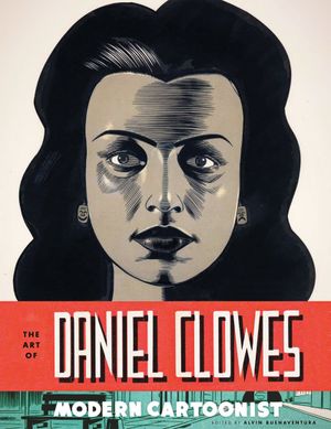 The Art of Daniel Clowes : Modern Cartoonist
