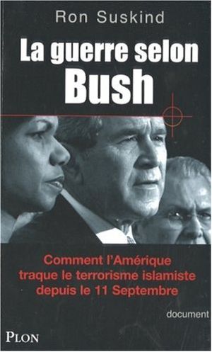 La guerre selon Bush : la doctrine du 1%