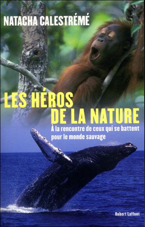 Les héros de la nature