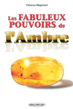 Les vertus bénéfiques de l'ambre